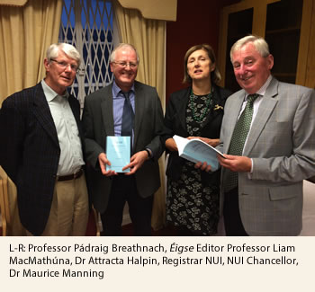 Eigse Volume 38 Launch Padraig Breathnach, Liam MacMathuna, Dr Attracta Halpin, Registrar NUI, NUI Chancellor, Dr Maurice Manning